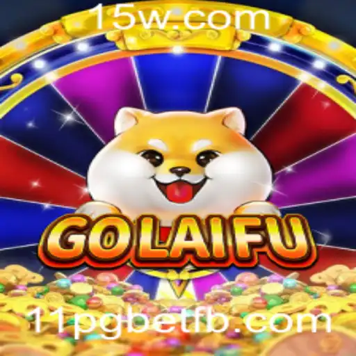 Descubra o Fascinante Mundo de GoLaiFu e o Empolgante 11pg bet