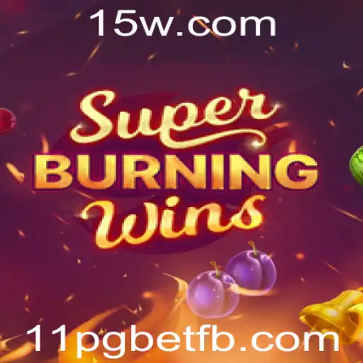 Descubra o Universo de SuperBurningWins e a Emoção do 11pg Bet